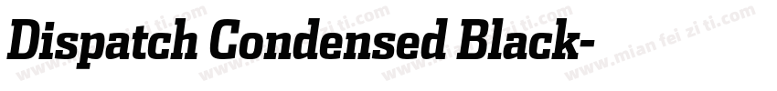 Dispatch Condensed Black字体转换